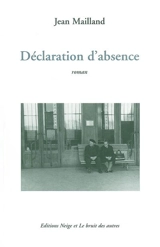 Déclaration d'absence - Jean Mailland