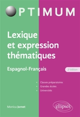 Lexique et expression thématiques : espagnol-français : classes préparatoires, grandes écoles, universités - Monica Jornet