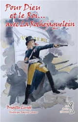 Pour Dieu et le roi... avec La Rochejaquelein - Brigitte Lundi