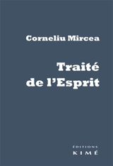 Traité de l'esprit - Corneliu Mircea