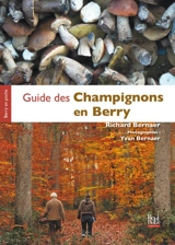 Guide des champignons en Berry - Richard Bernaer