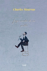 Tragi-comédie de ma surdité (ed. 2022) - Charles Maurras