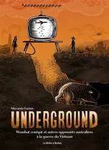 Underground : wombat renégat et autres opposants australiens à la guerre du Vietnam - Mirranda Burton