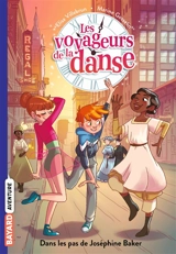 Les voyageurs de la danse. Vol. 5. Dans les pas de Joséphine Baker - Elisa Villebrun