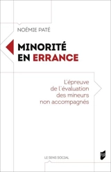Minorité en errance : l'épreuve de l'évaluation des mineurs non accompagnés - Noémie Paté