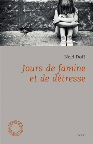 Jours de famine et de détresse - Neel Doff