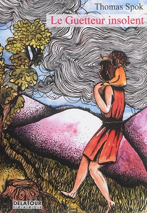 Le guetteur insolent - Thomas Spok