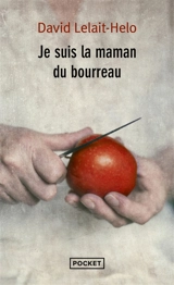 Je suis la maman du bourreau - David Lelait-Helo