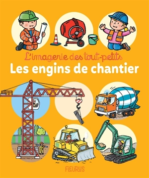 Les engins de chantier - Emilie Beaumont