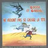 Louise et Gabriel ne veulent pas se casser la tête : la consolidation d'une fracture - Mildred Gressier