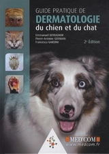 Guide pratique de dermatologie du chien et du chat - Emmanuel Bensignor