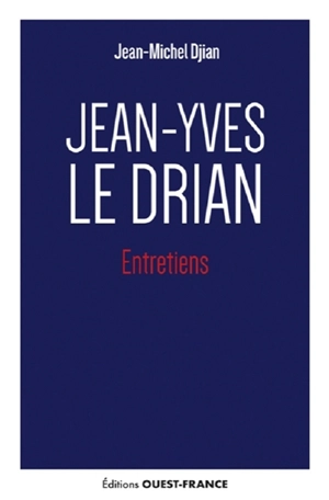 Jean-Yves Le Drian : entretiens - Jean-Yves Le Drian