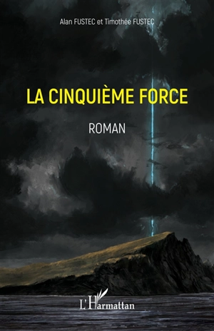 La cinquième force - Alan Fustec