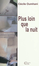 Plus loin que la nuit - Cécile Oumhani