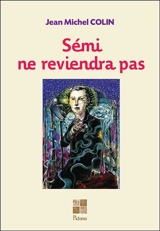 Sémi ne reviendra pas - Jean-Michel Colin