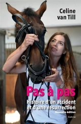 Pas à pas : histoire d'un accident et d'une résurrection - Céline Van Till