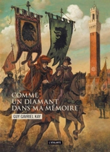 Comme un diamant dans ma mémoire - Guy Gavriel Kay