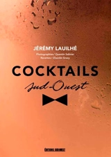 Cocktails Sud-Ouest - Jérémy Lauilhé