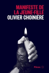 Manifeste de la jeune-fille - Olivier Choinière