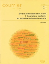 Courrier hebdomadaire, n° 2511-2512. Grèves et conflictualité sociale en 2020 : 1, concertation et mobilisation aux niveaux interprofessionnel et sectoriel - Iannis Gracos