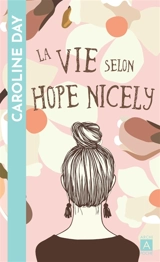 La vie selon Hope Nicely - Caroline Day