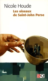 Les Oiseaux de Saint-John Perse - Nicole Houde