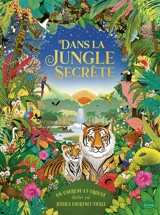 Dans la jungle secrète : un cherche-et-trouve - Jessica Courtney-Tickle