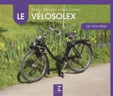 Le VéloSolex de mon père - Franck Méneret