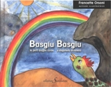 Basgiu, le petit dragon corse. Basgiu, u dragunellu di corsica - Francette Orsoni