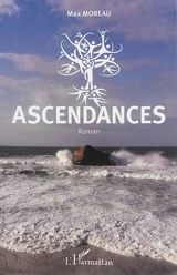 Ascendances - Max Moreau