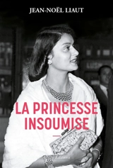 La princesse insoumise - Jean-Noël Liaut