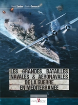 Les grandes batailles navales & aéronavales de la guerre en Méditerranée - David Zambon