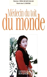 Médecin du Toit du monde - Tsewang Dolkar Khangkar