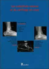 Les substituts osseux et du cartilage en 2007 - Association pour l'étude des greffes et substituts tissulaires en orthopédie (France)