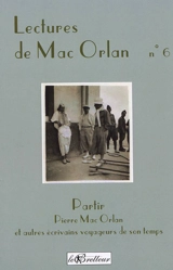 Lectures de Mac Orlan, n° 6. Partir : Mac Orlan et autres écrivains voyageurs de son temps