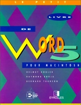 Le Petit livre de Word 5 pour Macintosh - Helmut Kobler
