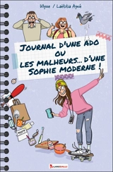 Journal d'une ado ou Les malheurs... d'une Sophie moderne ! - Ulysse