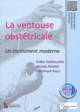 La ventouse obstétricale : un instrument moderne - Didier Riethmuller