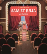 La maison des souris. Sam et Julia au théâtre - Karina Schaapman