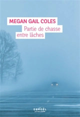 Partie de chasse entre lâches - Megan Gail Coles