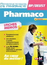 Pharmaco en fiches mémo : préparateur technicien en pharmacie, BP-DEUST - André Le Texier