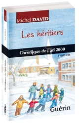 Les héritiers : chronique de l'an 2000 - David, Michel