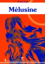Mélusine - Yvan Goll