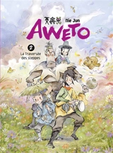 Aweto. Vol. 2. La traversée des steppes - Jun Nie