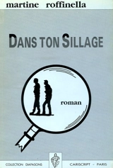 Dans ton sillage - Martine Roffinella