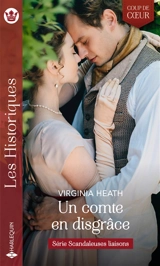 Un comte en disgrâce : scandaleuses liaisons - Virginia Heath