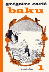 Baku. Vol. 1 - Grégoire Carlé