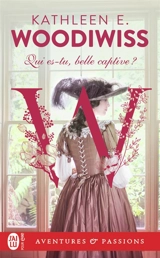 Qui es-tu, belle captive ? - Kathleen E. Woodiwiss
