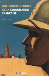 Une contre-histoire de la colonisation française - Driss Ghali
