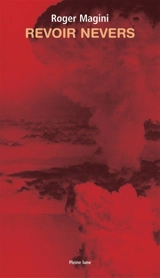 Revoir Nevers - Roger Magini
